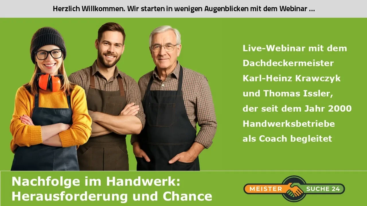 Gratis Webinar Nachfolge im Handwerk Gratis Webinar Nachfolge im Handwerk